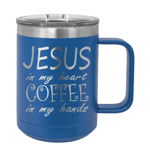 Jesus In My Heart Coffee In My Hand - 15oz Mug Laser Engraved - Image 2