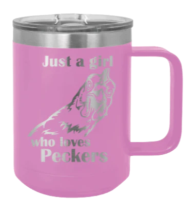 Just A Girl Who Loves Peckers - 15oz Mug Laser Engraved - Image 7