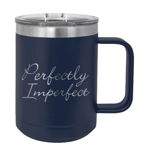 Perfectly Imperfect - 15oz Mug Laser Engraved - Image 9