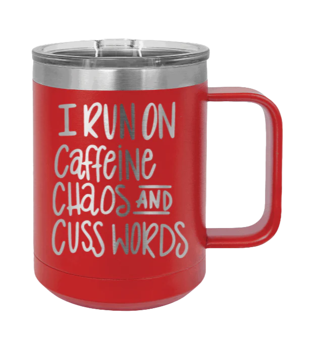 I Run On Caffeine Chaos and Cuss Words - 15oz Mug Laser Engraved - Image 14