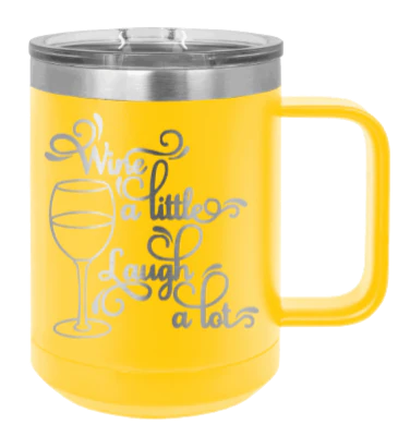 Wine A Little Laugh A Lot - 15oz Mug Laser Engraved - Image 17