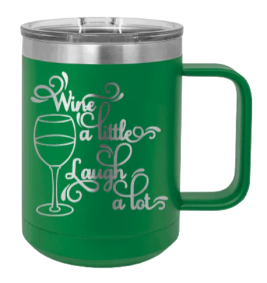 Wine A Little Laugh A Lot - 15oz Mug Laser Engraved - Image 5