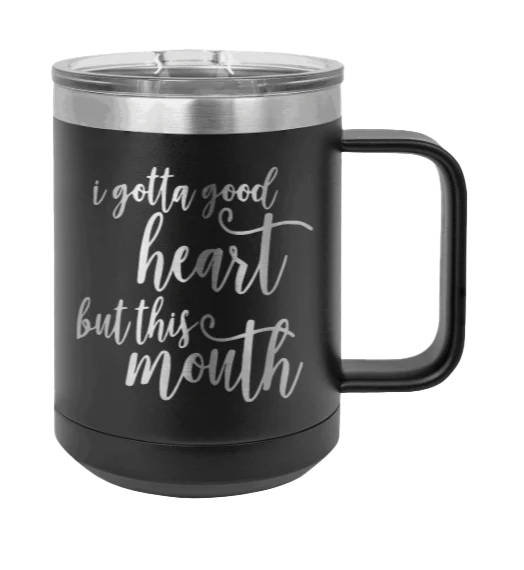 But This Mouth - 15oz Mug Laser Engraved