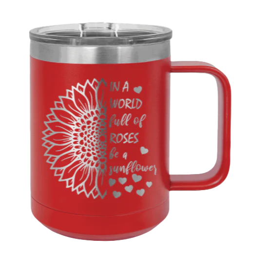In A World Full of Roses - 15oz Mug Laser Engraved - Image 14
