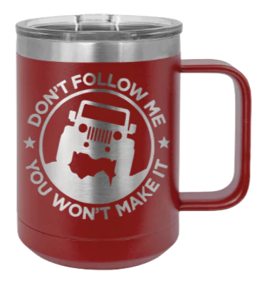 Don't Follow Me - 15oz Mug Laser Engraved - Image 8