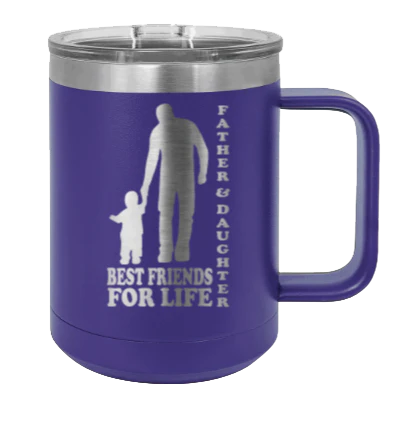 Father & Daughter Best Friends for Life - 15oz Mug Laser Engraved - Image 13