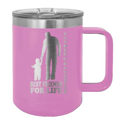 Father & Daughter Best Friends for Life - 15oz Mug Laser Engraved - Image 7