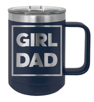 Girl Dad - 15oz Mug Laser Engraved - Image 9