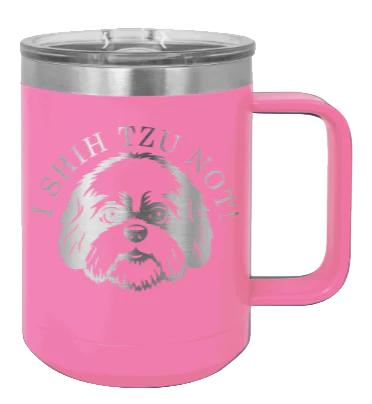 I Shih Tzu Not - 15oz Mug Laser Engraved - Image 12