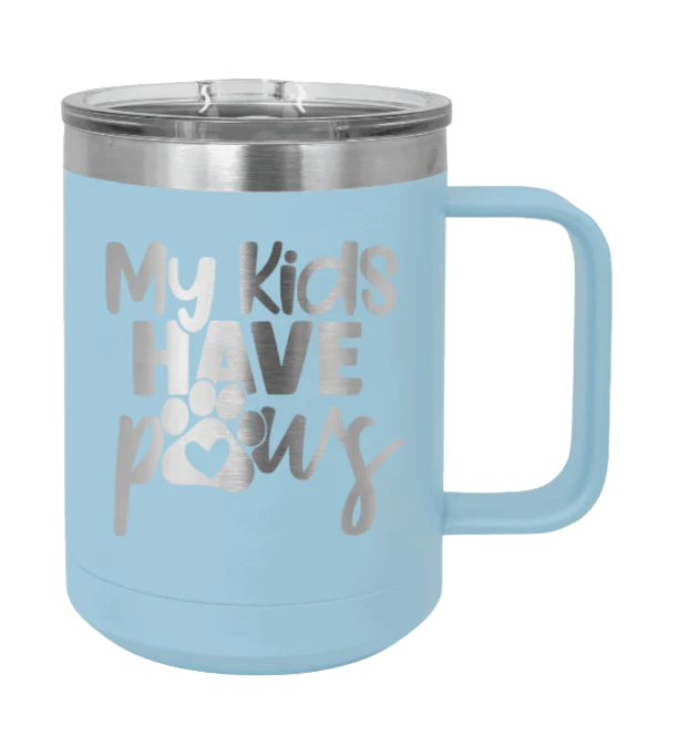My Kids Have Paws - 15oz Mug Laser Engraved - Image 6