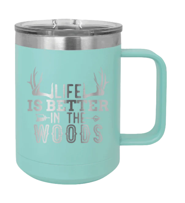 Life Is Better In The Woods - 15oz Mug Laser Engraved - Image 15