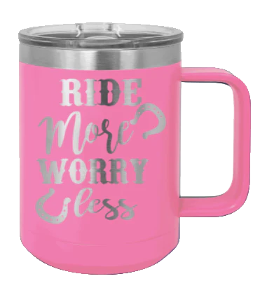 Ride More Worry Less - 15oz Mug Laser Engraved - Image 12