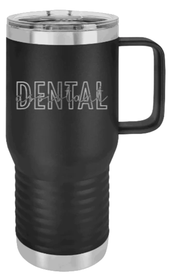 Dental Assistant - 20oz Mug Laser Engraved