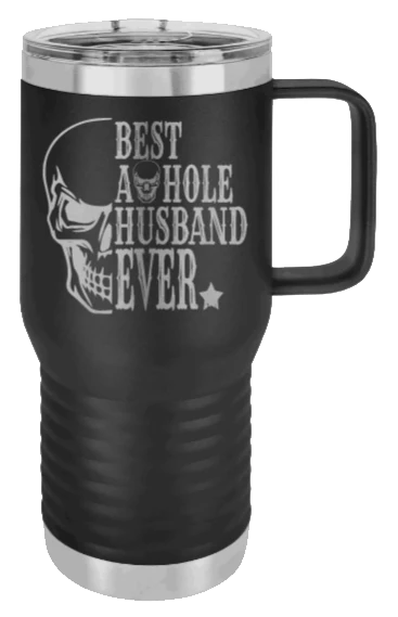 Best Asshole Husband - 20oz Mug Laser Engraved
