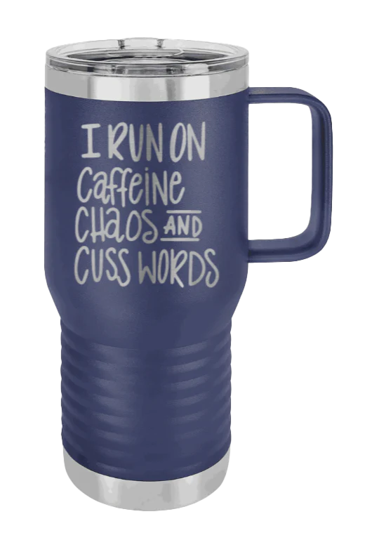 I Run On Caffeine Chaos and Cuss Words - 20oz Mug Laser Engraved - Image 9