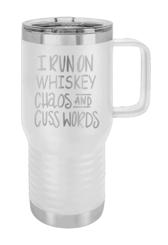 I Run On Whiskey Chaos and Cuss Words - 20oz Mug Laser Engraved - Image 16