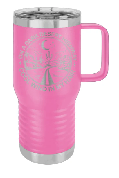 On A Dark Desert Highway - 20oz Mug Laser Engraved - Image 12