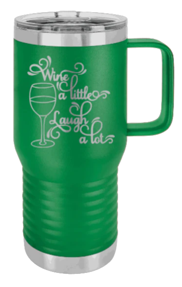 Wine A Little Laugh A Lot - 20oz Mug Laser Engraved - Image 5