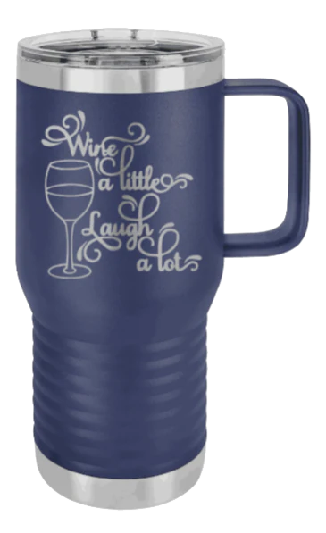 Wine A Little Laugh A Lot - 20oz Mug Laser Engraved - Image 9
