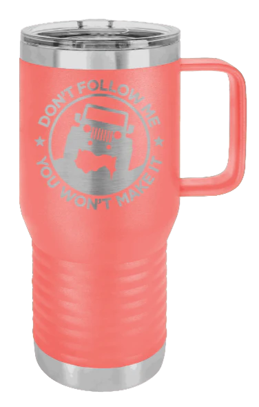 Don't Follow Me - 20oz Mug Laser Engraved - Image 3