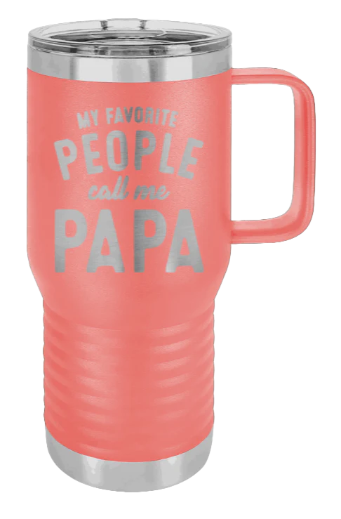 My Favorite People Call Me Papa - 20oz Mug Laser Engraved - Image 2