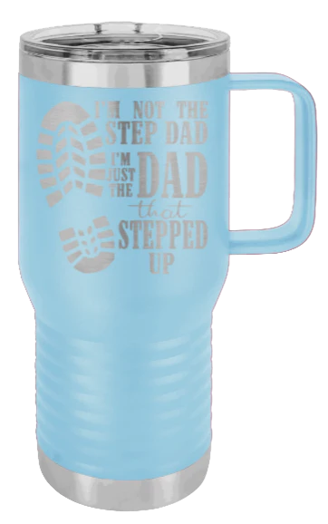 Dad That Stepped Up - 20oz Mug Laser Engraved - Image 6