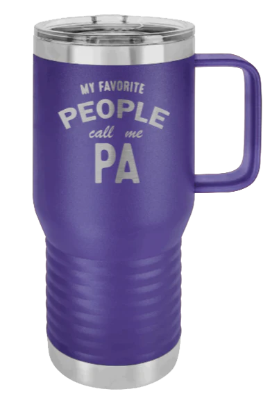 My Favorite People Call Me Pa - 20oz Mug Laser Engraved - Image 12