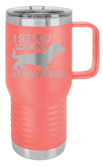 I See You Looking At My Weiner - 20oz Mug Laser Engraved - Image 3