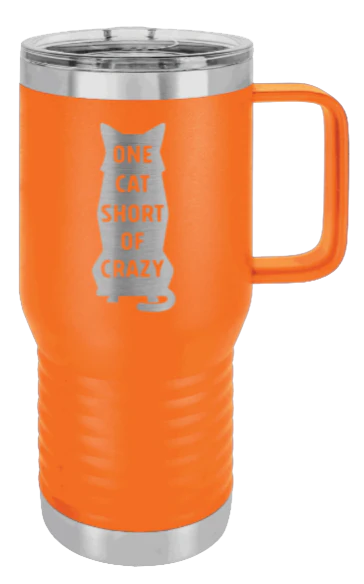 One Cat Short Of Crazy - 20oz Mug Laser Engraved - Image 11