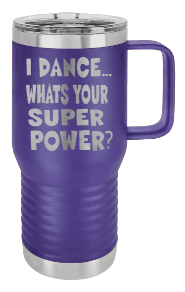 Dance Is My Superpower - 20oz Mug Laser Engraved - Image 12