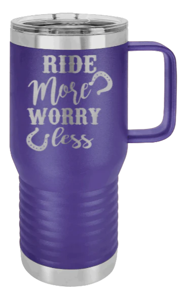 Ride More Worry Less - 20oz Mug Laser Engraved - Image 13