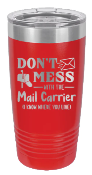 Don't Mess With The Mail Carrier - 20oz Tumbler - Image 14