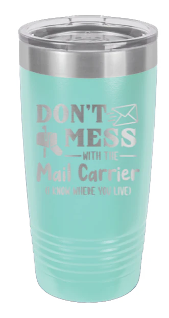 Don't Mess With The Mail Carrier - 20oz Tumbler - Image 15