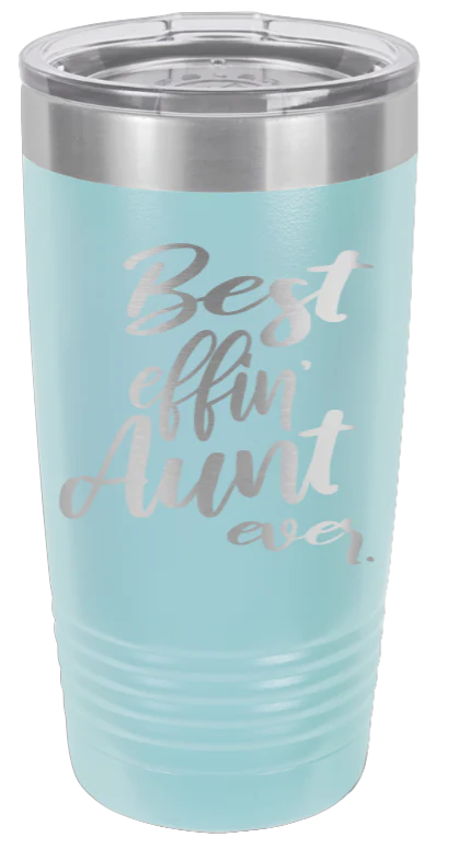 Best Eff'n Aunt Ever - 20oz Tumbler - Image 6