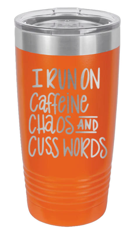 I Run On Caffine Chaos And Cuss Words - 20oz Tumbler - Image 11