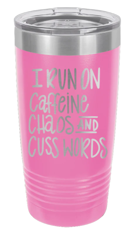 I Run On Caffine Chaos And Cuss Words - 20oz Tumbler - Image 12