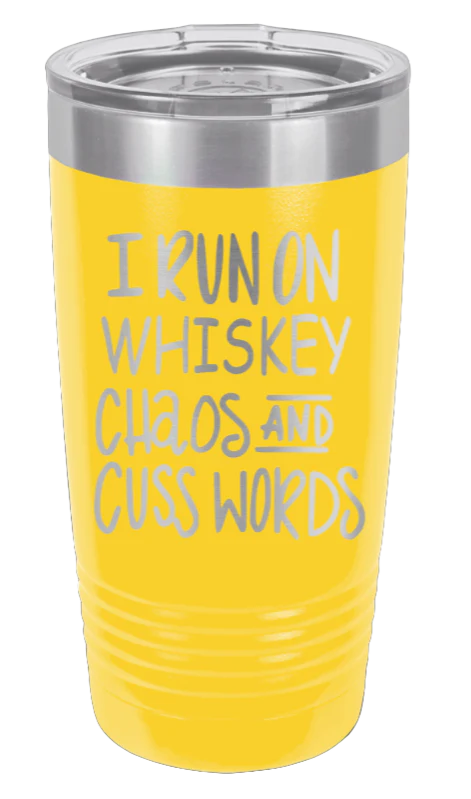 I Run On Whiskey Chaos And Cuss Words - 20oz Tumbler - Image 17