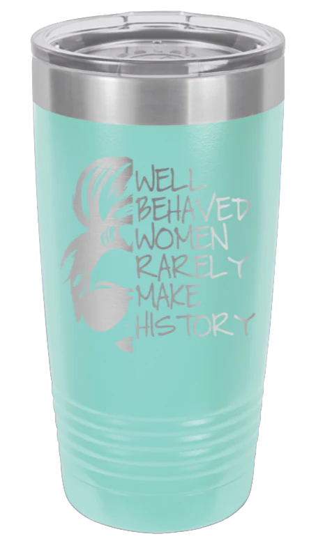Well Behaved Women - 20oz Tumbler - Image 15