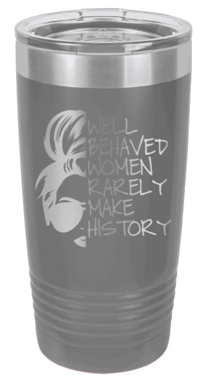 Well Behaved Women - 20oz Tumbler - Image 4