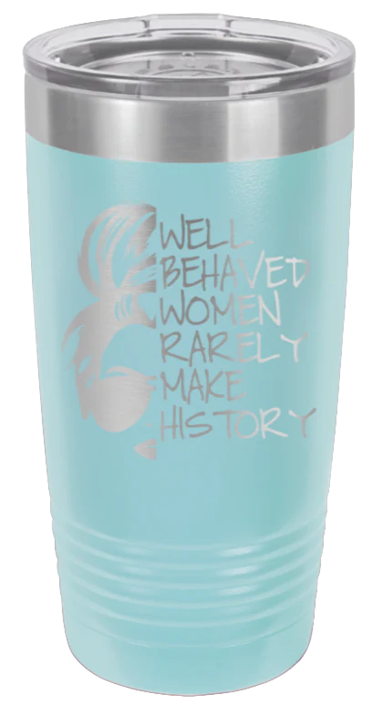 Well Behaved Women - 20oz Tumbler - Image 6