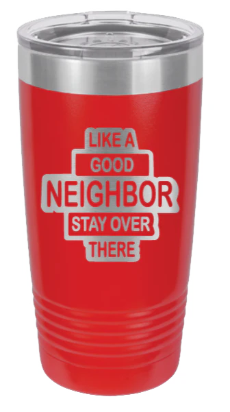 Like a Good Neighbor - 20oz Tumbler - Image 14