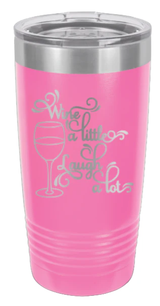 Wine A Little Laugh A Lot - 20oz Tumbler - Image 12