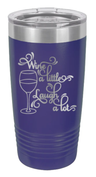 Wine A Little Laugh A Lot - 20oz Tumbler - Image 13