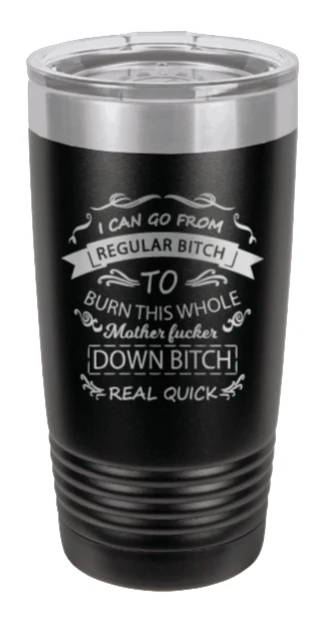 Regular B*tch - 20oz Tumbler