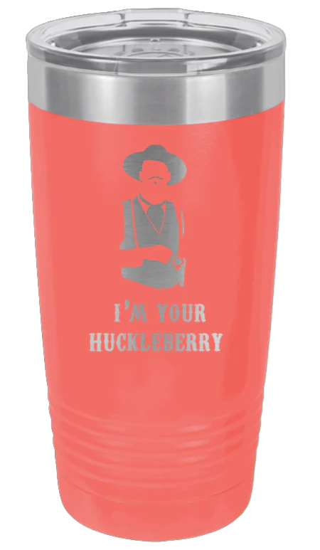 Tombstone | I'm Your Huckleberry  - 20oz Tumbler - Image 3