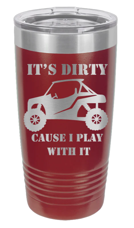 It's Dirty Cause I Play With It - 20oz Tumbler - Image 8