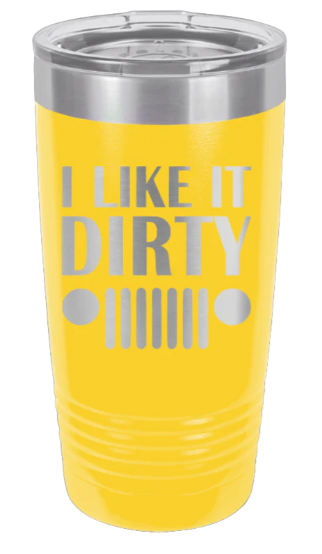 I Like It Dirty - 20oz Tumbler - Image 17