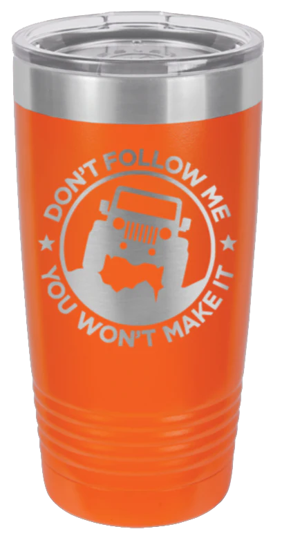Don't Follow Me  - 20oz Tumbler - Image 11