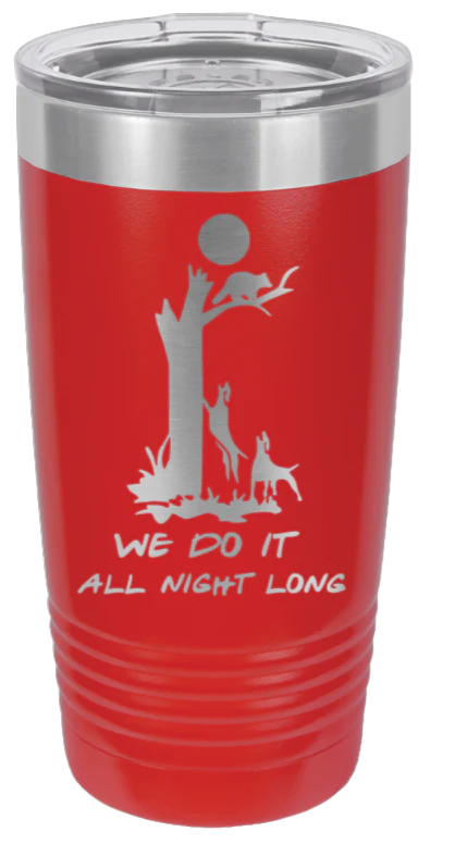 We Do It All Night Long - 20oz Tumbler - Image 14