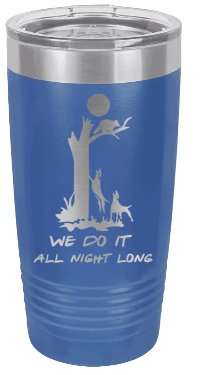 We Do It All Night Long - 20oz Tumbler - Image 2